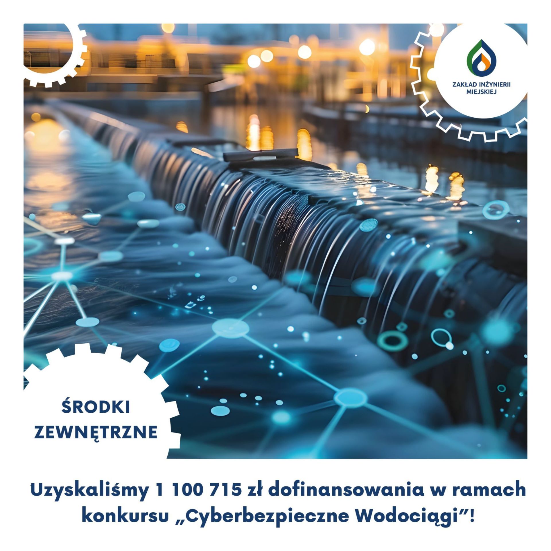 Srodki zewnętrzne - uzyskaliśmy 1 100 715 zł dofinansowania w ramach konkursu "Cyberbezpieczne Wodociągi"
